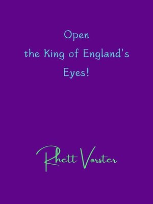 cover image of Open the King of England's Eyes!